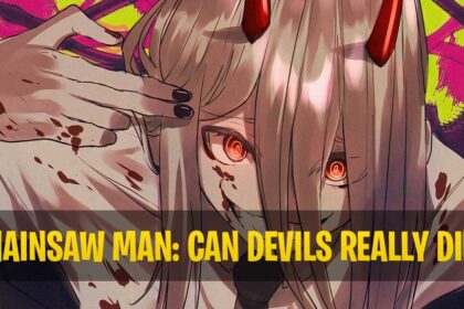 Chainsaw man Can devils die?
