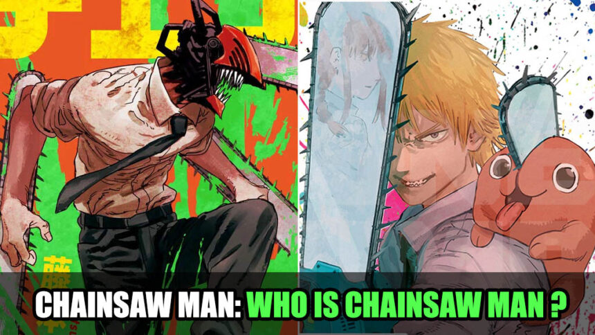 Who is chainsaw man ?